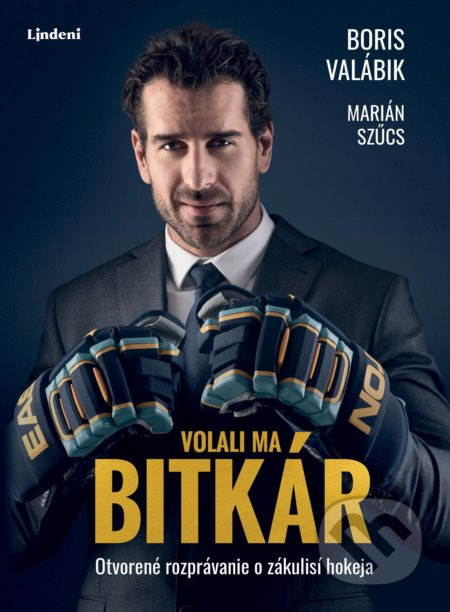 Volali ma bitkár (Otvorené rozprávanie o zákulisí hokeja) - kniha z kategorie Kolektivní sporty