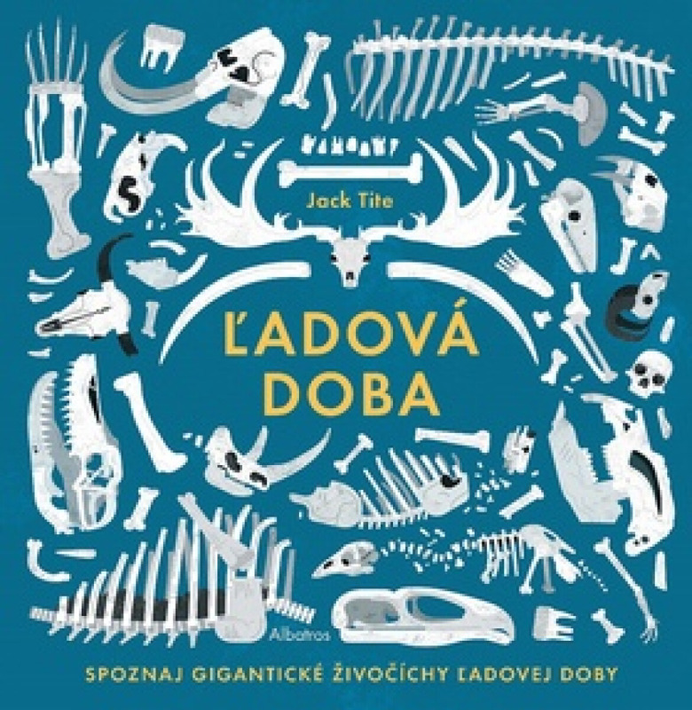 Ľadová doba (Spoznaj gigantické živočíchy z ľadovej doby) - kniha z kategorie Encyklopedie