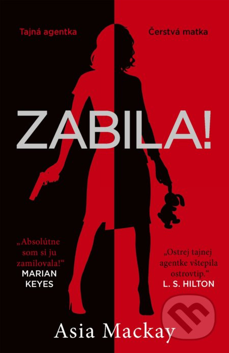 Zabila! (Tajná agentka. Čerstvá matka) - Asia Mackay - kniha z kategorie Společenská beletrie