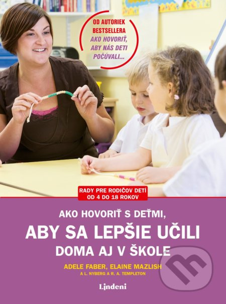 Ako hovoriť s deťmi, aby sa lepšie učili (doma aj v škole) - kniha z kategorie Vztahy a rodina