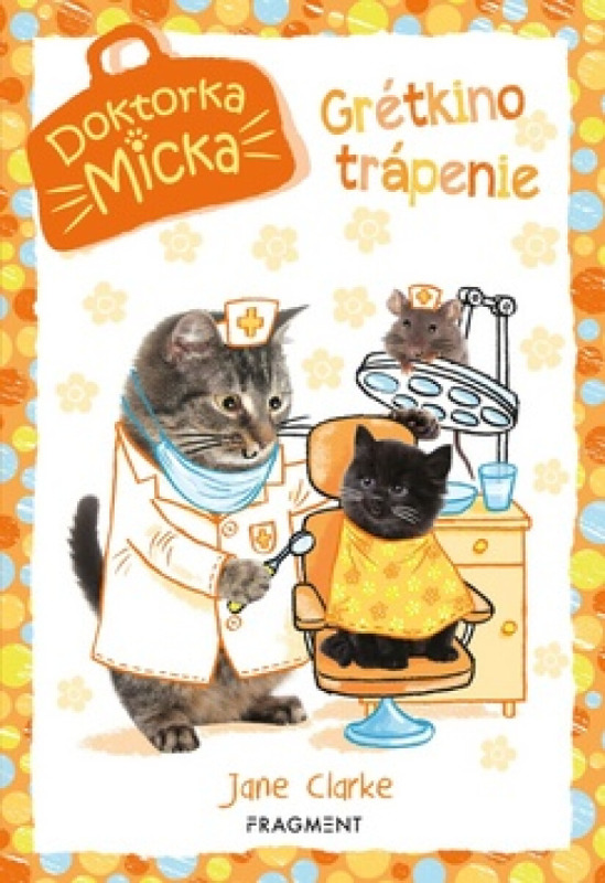 Doktorka Micka: Maškrtná Grétka - Jane Clarke - kniha z kategorie Pro děti