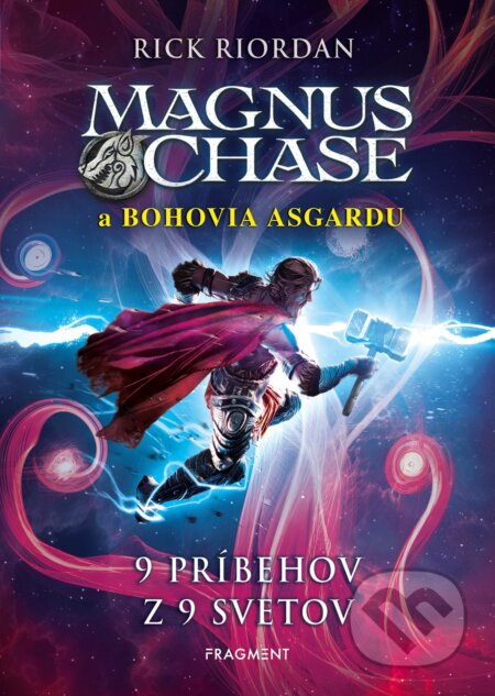 Magnus Chase a bohovia Asgardu: 9 príbehov z 9 svetov - kniha z kategorie Beletrie pro děti