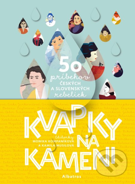 Kvapky na kameni (50 príbehov českých a slovenských rebeliek) - kniha z kategorie Naučné knihy