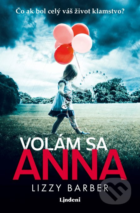Volám sa Anna (Čo ak bol celý váš život klamstvo?) - kniha z kategorie Thrillery