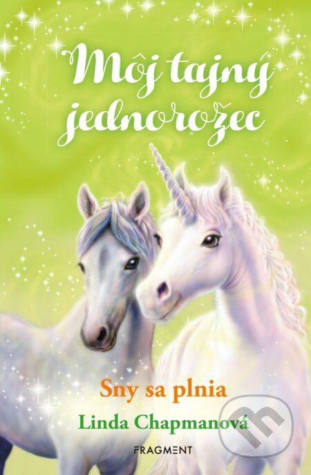 Môj tajný jednorožec 2: Sny sa plnia - Linda Chapman, Biz Hull (ilustrátor) - kniha z kategorie Beletrie pro děti