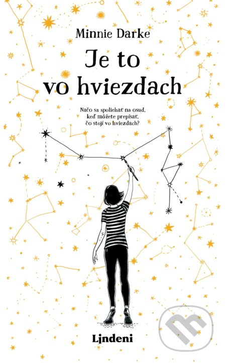 Je to vo hviezdach (Načo sa spoliehať na osud, keď môžete prepísať, čo stojí vo hviezdach?) - kniha z kategorie Společenská beletrie