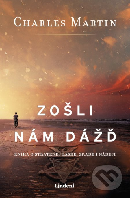 Zošli nám dážď (Kniha o stratenej láske, zrade i nádeji) - kniha z kategorie Společenská beletrie