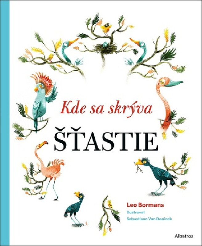 Kde sa skrýva šťastie - Leo Bormans, Sebastiaan Van Doninck (ilustrátor) - kniha z kategorie Naučné knihy