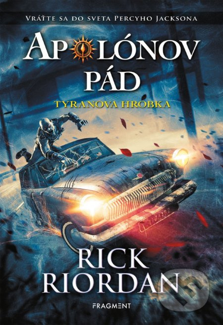Apolónov pád: Tyranova hrobka - Rick Riordan - kniha z kategorie Beletrie pro děti