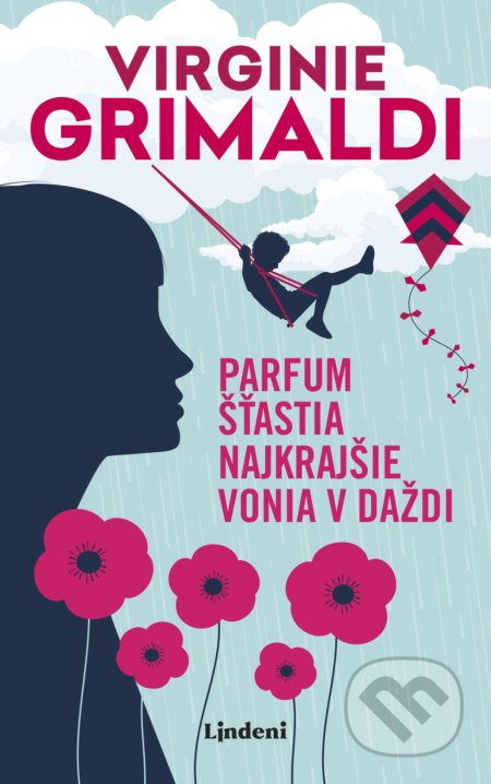 Parfum šťastia najkrajšie vonia v daždi - Virginie Grimaldi - kniha z kategorie Společenská beletrie