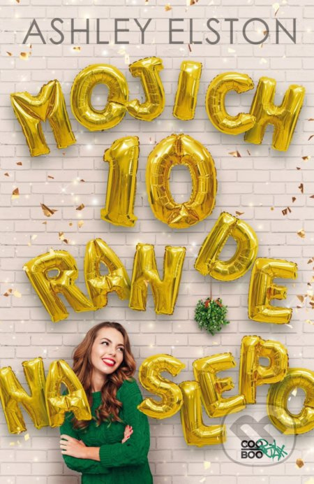 Mojich 10 rande naslepo - Ashley Elston - kniha z kategorie Romantická