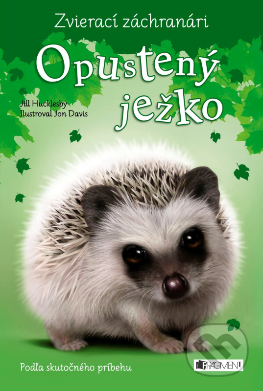 Zvierací záchranári: Opustený ježko - Jill Hucklesby, Jon Davis (ilustrátor) - kniha z kategorie Beletrie pro děti
