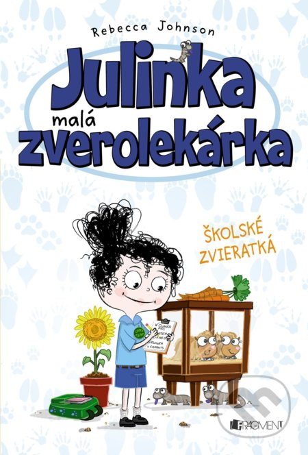 Julinka – malá zverolekárka: Školské zvieratká - Rebecca Johnson - kniha z kategorie Pro děti