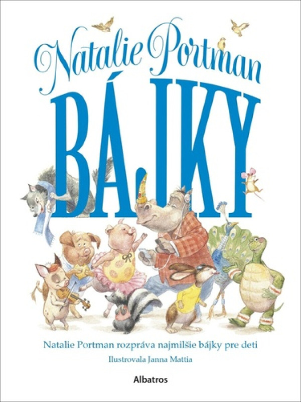 Bájky - Natalie Portman, Jana Mattia (ilustrátor) - kniha z kategorie Beletrie pro děti
