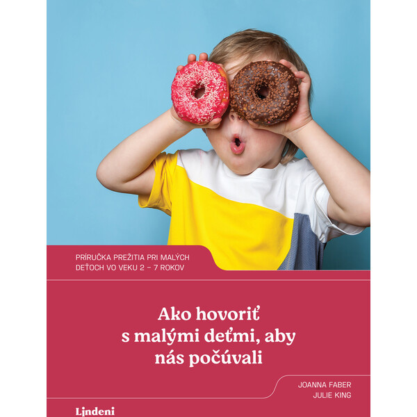 Ako hovoriť s malými deťmi, aby nás počúvali