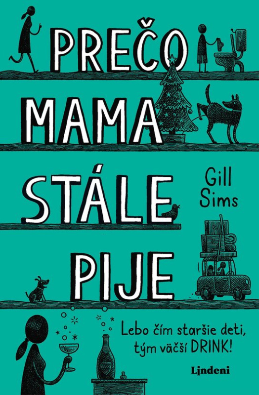 Prečo mama stále pije -  Gill Sims