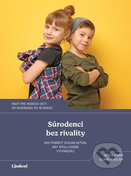 Súrodenci bez rivality (Ako pomôcť svojim deťom, aby spolu dobre vychádzali) - kniha z kategorie Pedagogika