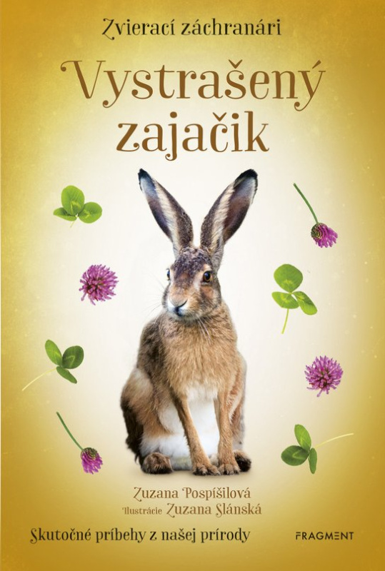 Zvierací záchranári - Vystrašený zajačik -  Zuzana Pospíšilová