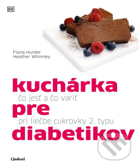 Kuchárka pre diabetikov (čo jesť a čo variť pri liečbe cukrovky 2. typu) - kniha z kategorie Diety a zdravá výživa