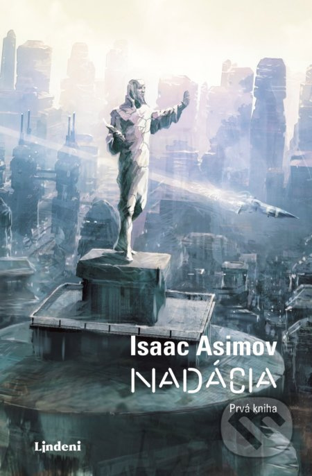 Nadácia (Prvá kniha) - Isaac Asimov