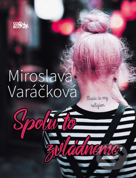 Spolu to zvládneme - Miroslava Varáčková - kniha z kategorie Beletrie pro děti
