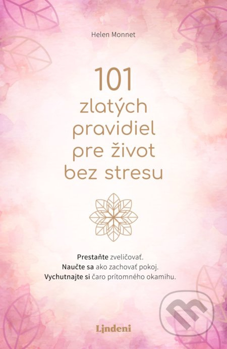 101 zlatých pravidiel pre život bez stresu - Helen Monnet - kniha z kategorie Zdraví a životní styl