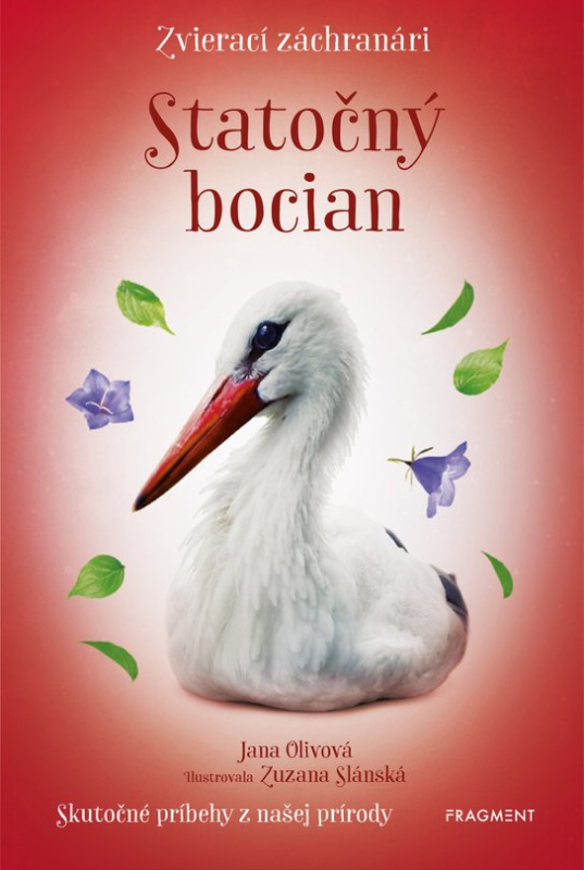 Zvierací záchranári - Statočný bocian -  Jana Olivová