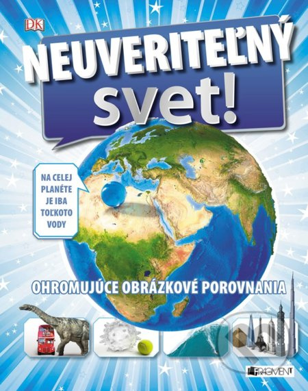 Neuveriteľný svet! - kniha z kategorie Pro děti