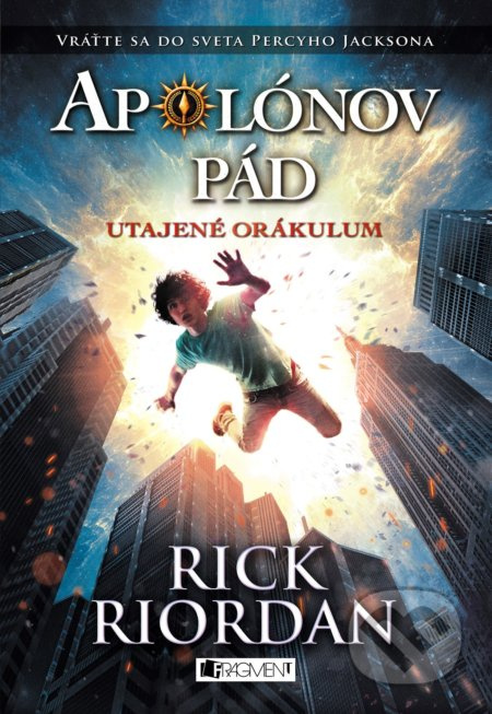 Apolónov pád 1: Utajené orákulum (Vráťte sa do sveta Percyho Jacksona) - kniha z kategorie Beletrie pro děti