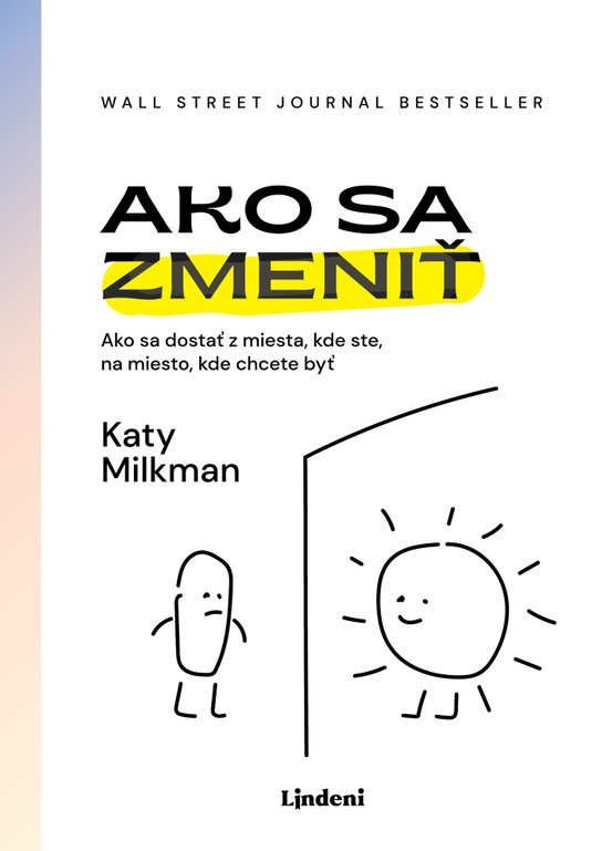 Ako sa zmeniť -  Katy Milkman