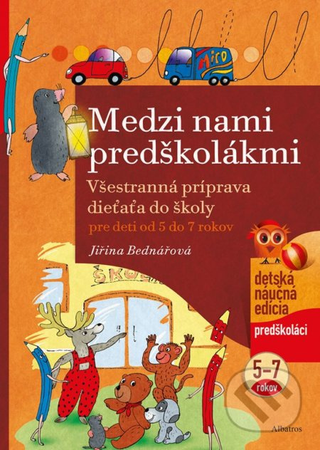 Medzi nami predškolákmi (Všestranná príprava pre deti od 5 do 7 rokov) - kniha z kategorie Pro děti