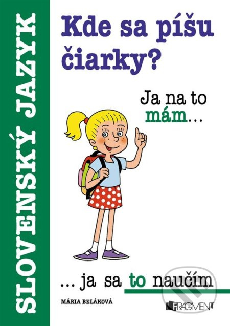 Kde sa píšu čiarky? - Mária Beláková - kniha z kategorie 1. stupeň