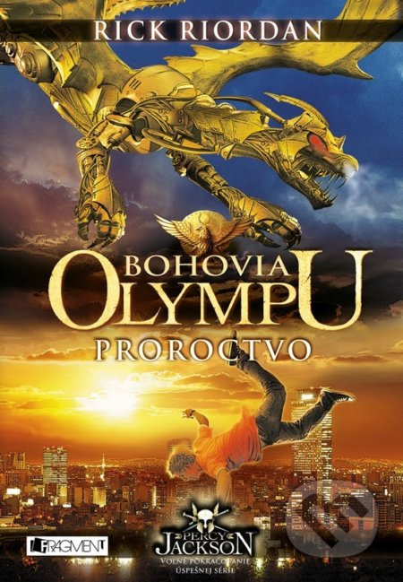 Bohovia Olympu: Proroctvo - Rick Riordan - kniha z kategorie Beletrie pro děti