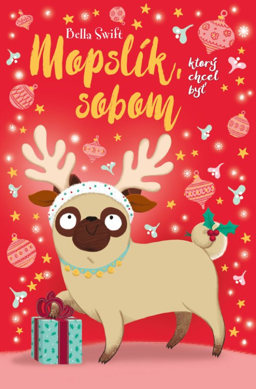 Mopslík, ktorý chcel byť sobom -  Bella Swift