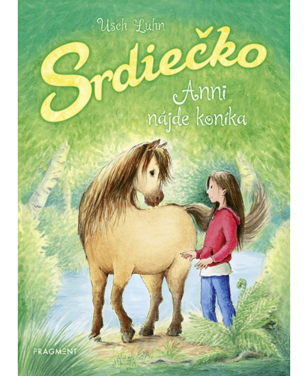Srdiečko: Anni nájde koníka Fragment