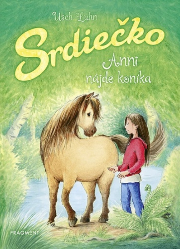 Srdiečko: Anni nájde koníka Fragment