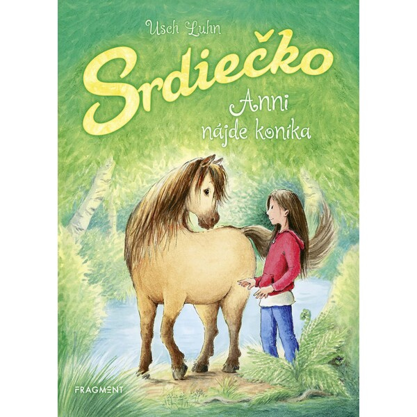 Srdiečko: Anni nájde koníka Fragment