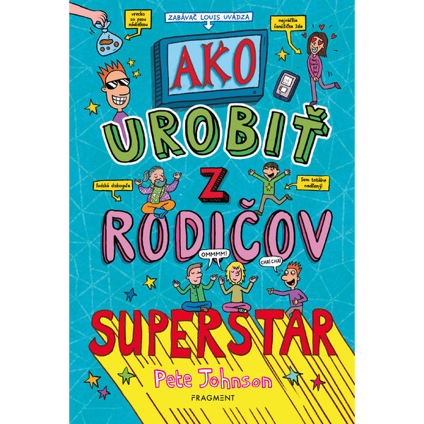 Ako urobiť z rodičov superstar