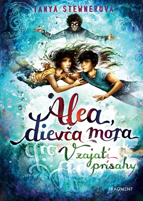 Alea, dievča mora 7 – V zajatí prísahy -  Tanya Stewnerová