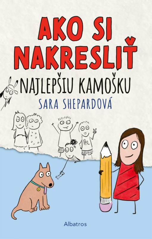 Ako si nakresliť najlepšiu kamošku -  Sara Shepard