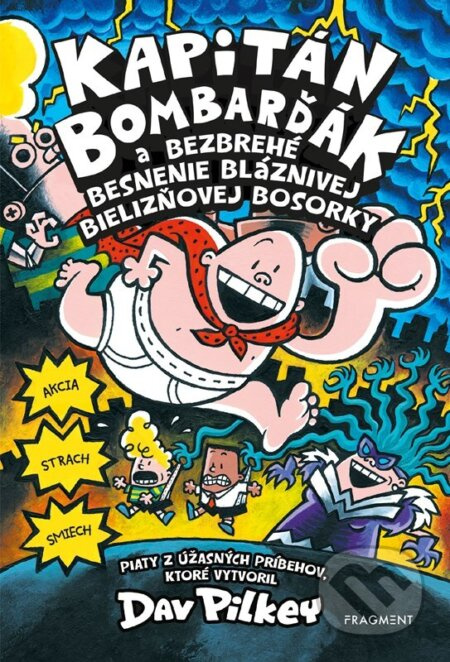 Kapitán Bombarďák 5: Kapitán Bombarďák a bezbrehé besnenie bláznivej Bielizňovej bosorky Fragment