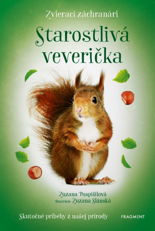 Zvierací záchranári - Starostlivá veverička -  Zuzana Pospíšilová