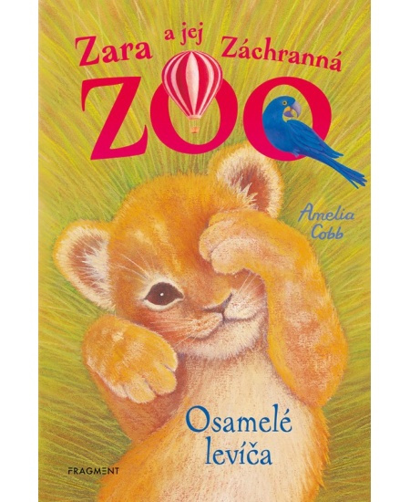 Zara a jej Záchranná zoo: Osamelé levíča - Amelia Cobb - kniha z kategorie Pro děti