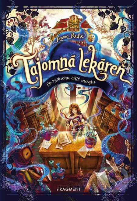 Tajomná lekáreň: Vo vzduchu cítiť mágiu - Anna Ruhe, Claudia Carls (ilustrátor) - kniha z kategorie Beletrie pro děti