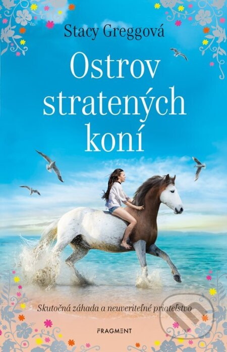 Ostrov stratených koní (Skutočná záhada a neuveriteľné priateľstvo) - kniha z kategorie Beletrie pro děti
