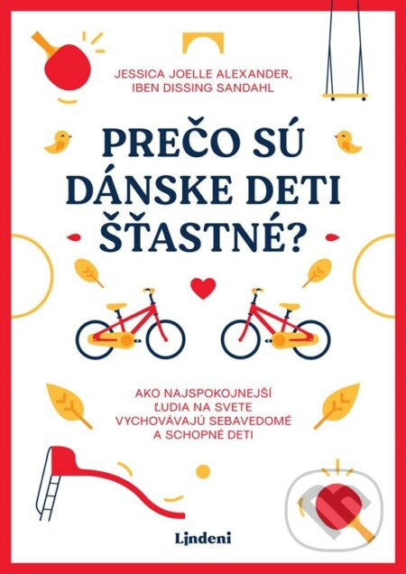 Prečo sú dánske deti šťastné? (Ako najspokojnejší ľudia na svete vychovávajú sebavedomé a schopné deti) - kniha z kategorie Vztahy a rodina