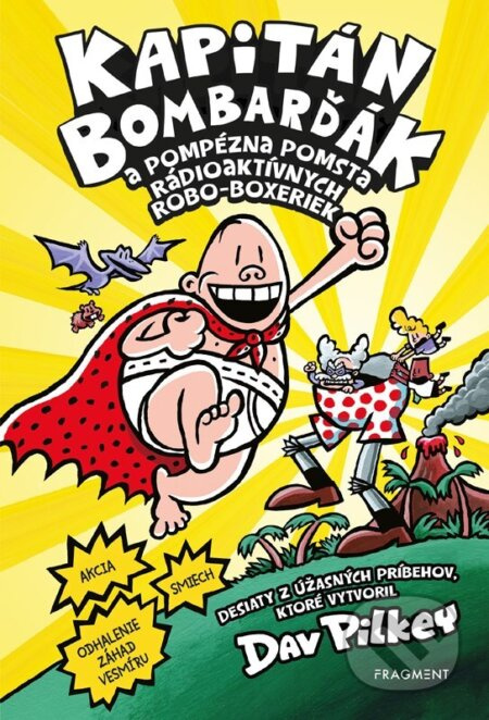 Kapitán Bombarďák 10: Kapitán Bombarďák a pompézna pomsta rádioaktívnych Robo-boxeriek Fragment