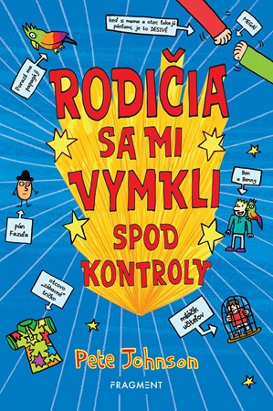 Rodičia sa mi vymkli spod kontroly Fragment