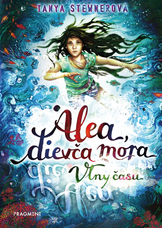 Alea, dievča mora 8 – Vlny času -  Tanya Stewnerová