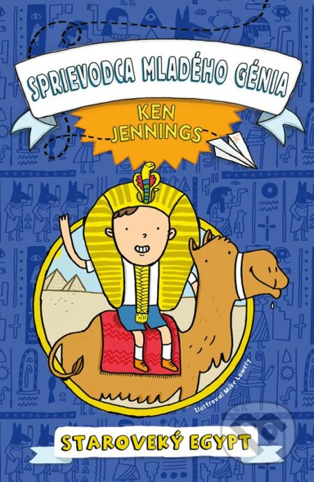 Sprievodca mladého génia: Staroveký Egypt